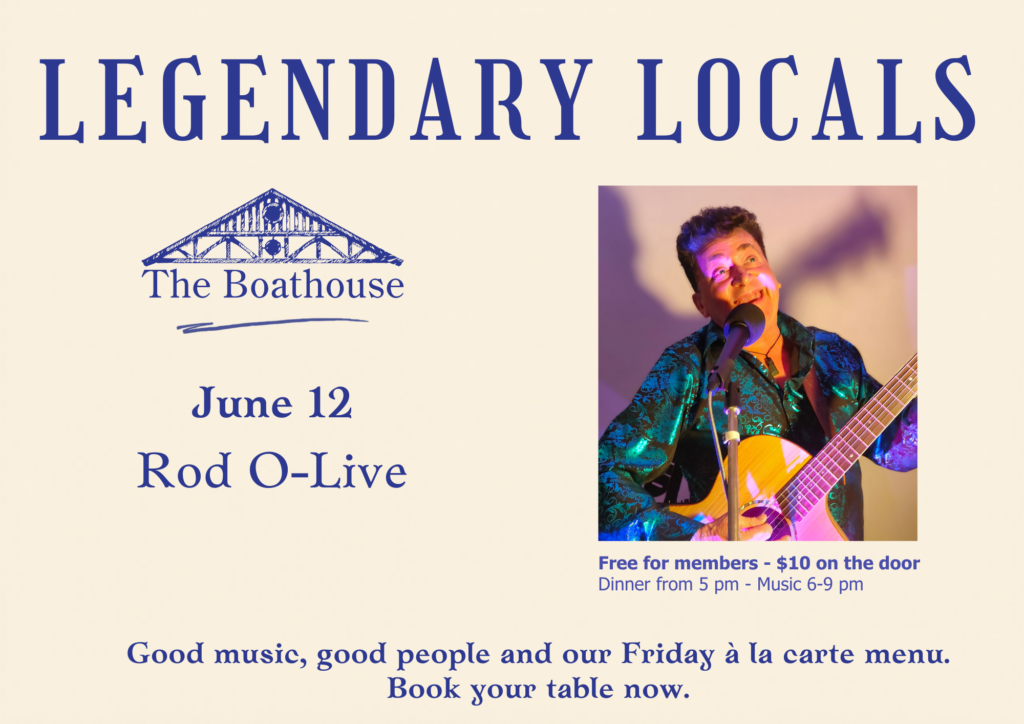 legendary local rod o-live the boathouse nelson